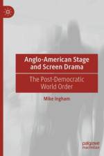 Anglo-American Stage and Screen Drama af Mike Ingham