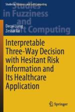 Interpretable Three-Way Decision with Hesitant Risk Information and Its Healthcare Application af Decui Liang