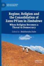 Regime, Religion and the Consolidation of Zanu-PFism in Zimbabwe