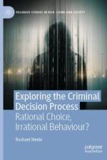 Exploring the Criminal Decision Process af Rachael Steele