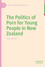 The Politics of Porn for Young People in New Zealand af Claire Meehan