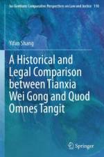 A Historical and Legal Comparison between Tianxia Wei Gong and Quod Omnes Tangit af Yifan Shang