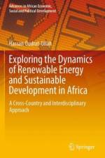 Exploring the Dynamics of Renewable Energy and Sustainable Development in Africa af Hassan Qudrat-Ullah