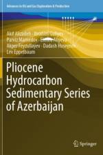 Pliocene Hydrocarbon Sedimentary Series of Azerbaijan af Akif Alizadeh