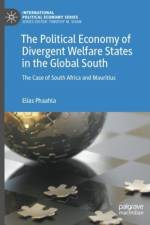 The Political Economy of Divergent Welfare States in the Global South af Elias Phaahla
