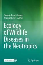 Ecology of Wildlife Diseases in the Neotropics