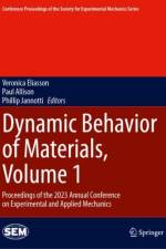Dynamic Behavior of Materials, Volume 1