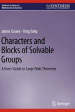 Characters and Blocks of Solvable Groups af James Cossey