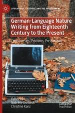 German-Language Nature Writing from Eighteenth Century to the Present