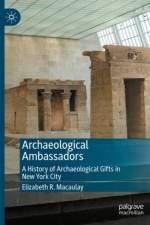 Archaeological Ambassadors af Elizabeth R. Macaulay