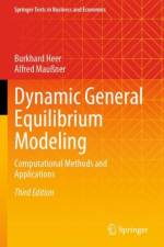 Dynamic General Equilibrium Modeling af Burkhard Heer
