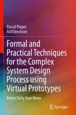 Formal and Practical Techniques for the Complex System Design Process using Virtual Prototypes af Pascal Pieper