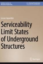 Serviceability Limit States of Underground Structures af Levan Japaridze