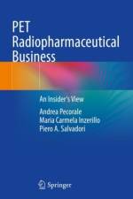 PET Radiopharmaceutical Business af Andrea Pecorale