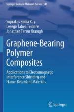Graphene-Bearing Polymer Composites af Suprakas Sinha Ray