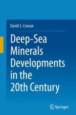 Deep-Sea Minerals Developments in the 20th Century af David S. Cronan