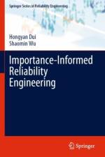 Importance-Informed Reliability Engineering af Hongyan Dui