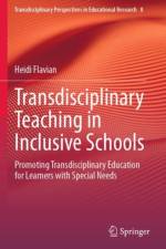 Transdisciplinary Teaching in Inclusive Schools af Heidi Flavian