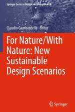 For Nature/With Nature: New Sustainable Design Scenarios