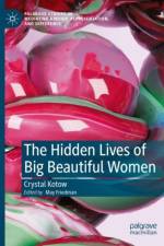 The Hidden Lives of Big Beautiful Women af Crystal Kotow