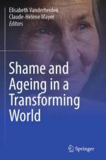 Shame and Ageing in a Transforming World