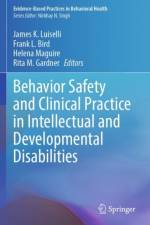 Behavior Safety and Clinical Practice in Intellectual and Developmental Disabilities