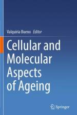 Cellular and Molecular Aspects of Ageing