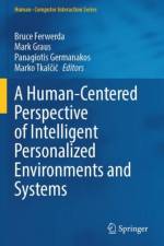 A Human-Centered Perspective of Intelligent Personalized Environments and Systems