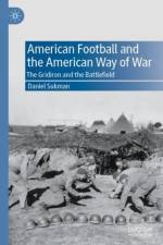 American Football and the American Way of War af Daniel Sukman