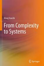 From Complexity to Systems af Hrvoj Vancik