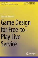 Game Design for Free-to-Play Live Service af Stanislav Stankovic