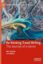 Re-thinking Travel Writing af Ben Stubbs