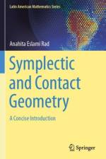 Symplectic and Contact Geometry af Anahita Eslami Rad