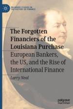 The Forgotten Financiers of the Louisiana Purchase af Larry Neal