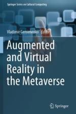 Augmented and Virtual Reality in the Metaverse