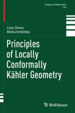 Principles of Locally Conformally Kahler Geometry af Liviu Ornea