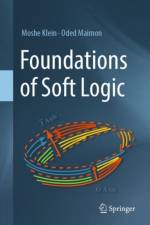 Foundations of Soft Logic af Oded Maimon