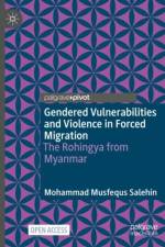 Gendered Vulnerabilities and Violence in Forced Migration af Mohammad Musfequs Salehin