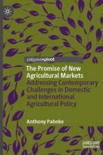 The Promise of New Agricultural Markets af Anthony Pahnke
