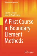 A First Course in Boundary Element Methods af Steven L. Crouch