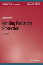 Ionising Radiation Protection af Jordan Wain