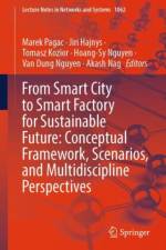From Smart City to Smart Factory for Sustainable Future: Conceptual Framework, Scenarios, and  Multidiscipline Perspectives