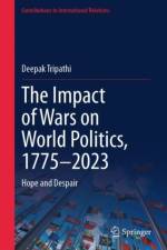 The Impact of Wars on World Politics, 1775–2023 af Deepak Tripathi
