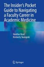The Insider’s Pocket Guide to Navigating a Faculty Career in Academic Medicine af Heather Brod