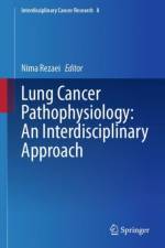 Lung Cancer Pathophysiology: An Interdisciplinary Approach