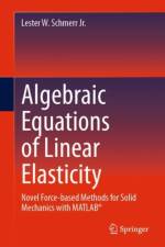 Algebraic Equations of Linear Elasticity af Lester W. Schmerr Jr.