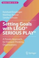 Setting Goals with LEGO® SERIOUS PLAY® af Reinhard Ematinger