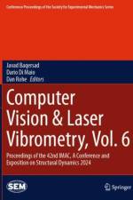 Computer Vision & Laser Vibrometry, Vol. 6