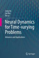 Neural Dynamics for Time-varying Problems af Long Jin