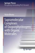 Supramolecular Complexes of Oxoporphyrinogens with Organic Molecules af Vaclav Brezina